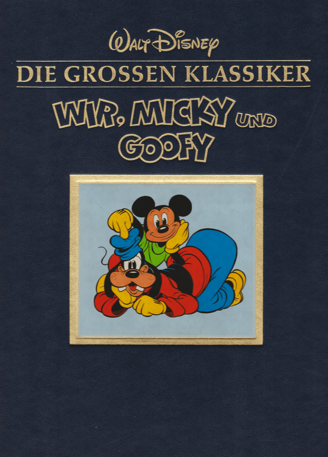 Die grossen Klassiker Band 13: Wir Micky und Goofy - secondcomic