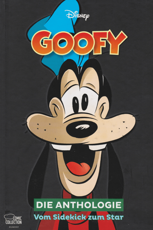 Goofy – Die Anthologie - Vom Sidekick zum Star - secondcomic